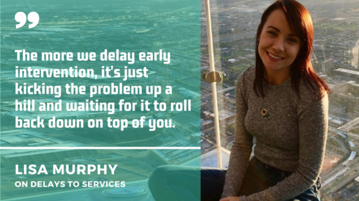 Lisa Murphy sitting beside a window in a tall building with a quote on delays to services - The more we delay early intervention, it's just kicking the problem up a hill and waiting for it to roll back down on top of you.