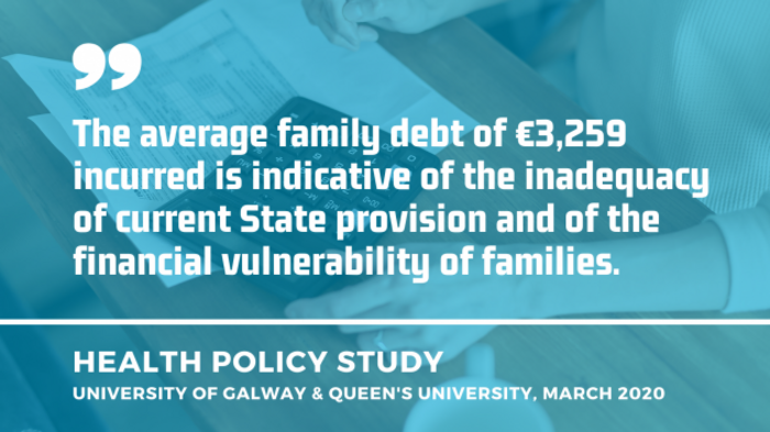 Arms and hands of a white person at a desk using a black calculator on top of a small pile of bills in the background with quote from a 2020 health policy study: The average family debt of &euro;3,259 incurred is indicative of the inadequacy of current State provision and of the financial vulnerability of families. 